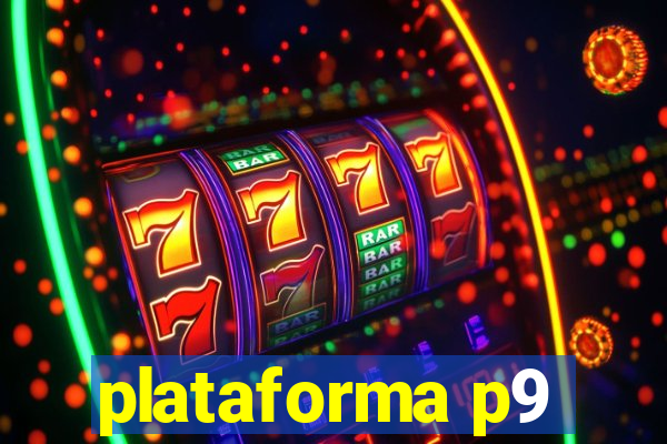 plataforma p9